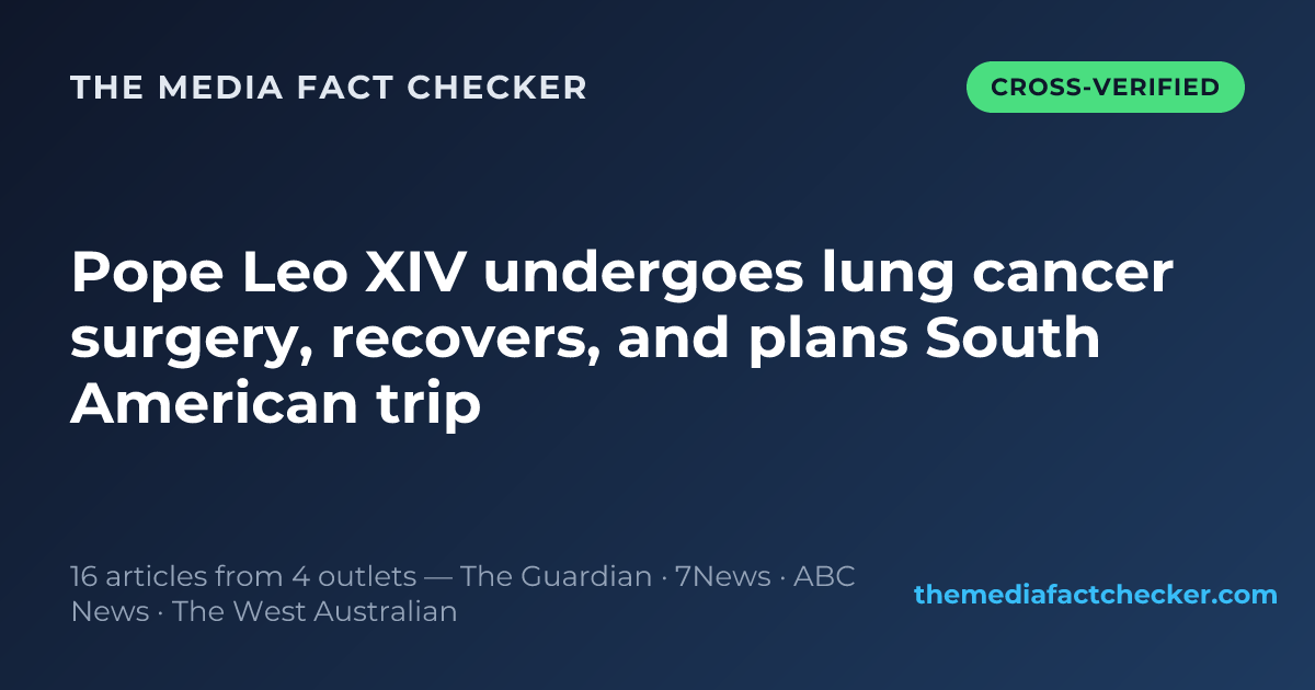 Pope Leo XIV undergoes lung cancer surgery, recovers, and plans South ...